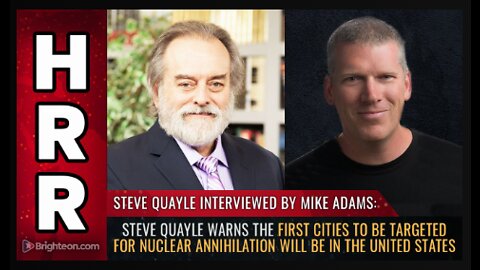 Steve Quayle warns the FIRST cities to be targeted for nuclear annihilation will be in the U.S.!