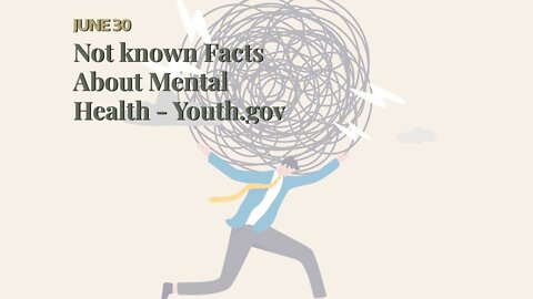 Not known Facts About Mental Health - Youth.gov