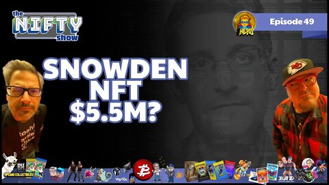 Snowden Sells NFT for $5.5m, Animoca sells $9m in 3 days. NFTs 🚀 Nifty Show 49: Nifty News