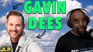 GAVIN DEES is HERE | JLP