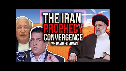 The Iran Prophecy Convergence - David Friedman & Hank Kunneman