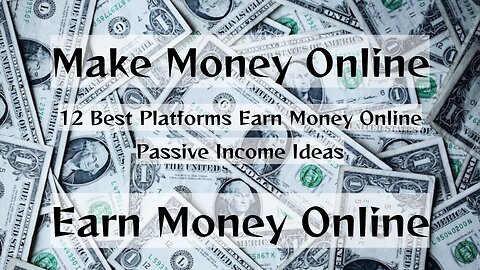 Make Money Online | 12 Best Platforms Earn Money Online | Passive Income Ideas | Earn Money Online