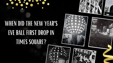 The First Drop: New Year's Eve Ball History