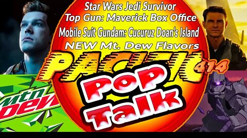 PACIFIC414 Pop Talk Mobile Suit Gundam: Cucuruz Doan’s Island MT. DEW Jedi Survivor Top Gun Maverick