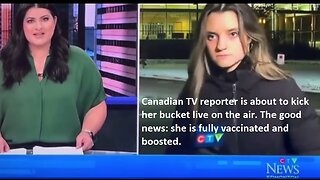 Fully Vaccinated and Boosted Canadian TV reporter is about to Kick the Bucket Live on the Air.