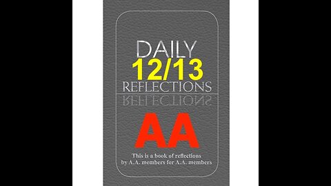 Daily Reflections – December 13 – Alcoholics Anonymous - Read Along