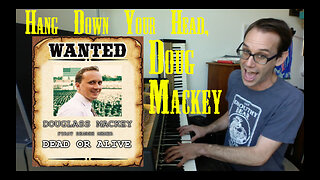 Hang Down Your Head, Doug Mackey - Original Song