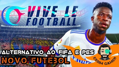 Vive Le Football - Novo Jogo de Futebol Para Pc e Android