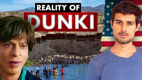 Real Story of Dunki How Indian Cross US Mexico Border? Donkey Process Dhruv Rathee