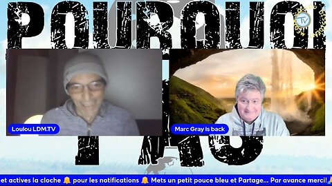 POURQUOI PAS LDMTV Avec Loulou et Marc Gray🔥 Loulou Dissident Média