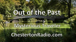 Out of the Past - Mysterious Traveler