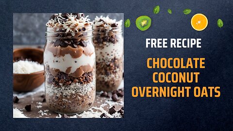 Free Chocolate Coconut Overnight Oats Recipe 🍫🥥🌙