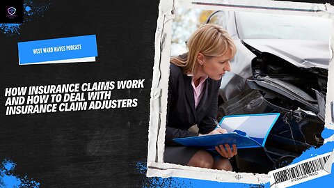 Demystifying Insurance Claim Adjusters: What You Need to Know to Maximize Your Coverage