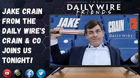 EPS 49: Jake Crain From Crain & Co Joins Us LIVE! - Dems Rig 2024 - The Daily Wire Sues Biden Again?