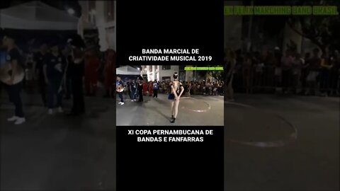 BANDA MARCIAL DE CRIATIVIDADE MUSICAL 2019 ETAPA FINAL - XI COPA PERNAMBUCANA DE BANDAS - #shorts