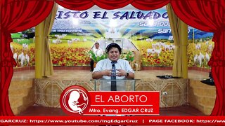 EL ABORTO A LA LUZ DE LA BIBLIA - EDGAR CRUZ MINISTRIES