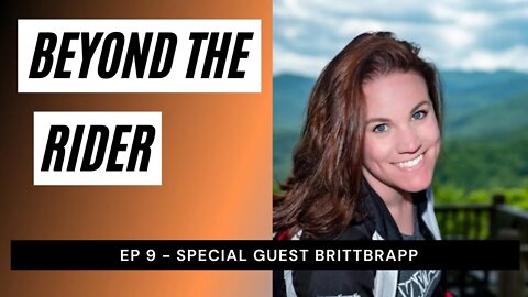 Beyond The Rider Motorcycle Video Podcast - Special Guest Brittbrapp