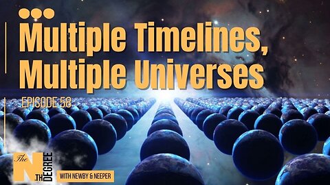 58: Multiple Timelines, Multiple Universes - The Nth Degree