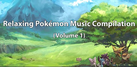 Relaxing Pokémon Music Compilation (Vol. 1)