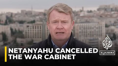 Netanyahu cancels war cabinet meeting on Gaza