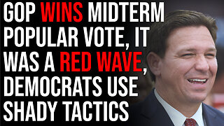 GOP Wins Midterm Popular Vote, It Was A Red Wave, Democrats Use Shady Tactics