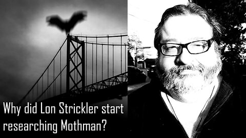 Why Did Lon Strickler Start Researching Mothman?