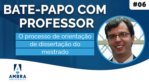 O processo de orientação de dissertação - #04 - Bate-papo com Professor - Dalton Cusciano