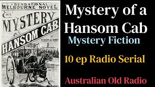 The Mystery of a Hansom Cab (5 of 10) Missing