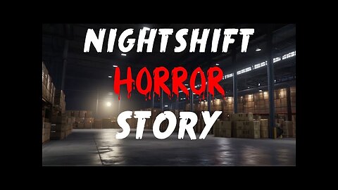 SCARY Nightshift Horror Story