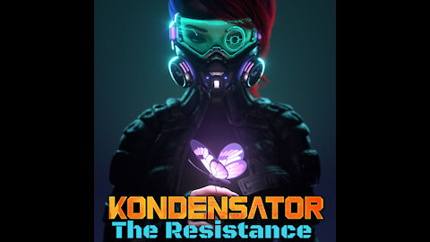 The Resistance - Synthwave/Industrial - Kondensator