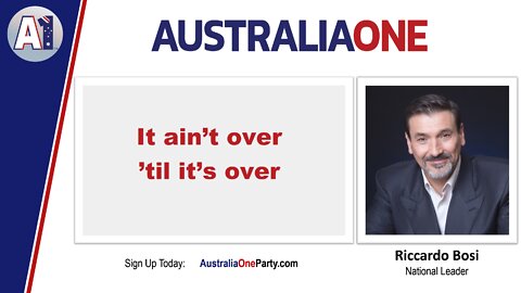AustraliaOne Party - It ain't over 'til it's over