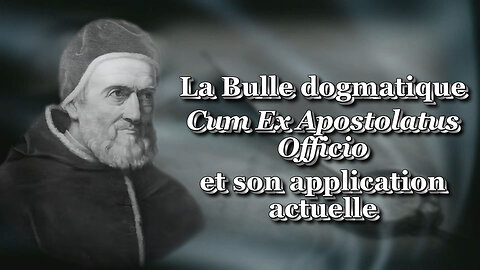 PCB : La Bulle dogmatique Cum Ex Apostolatus Officio et son application actuelle