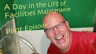 #1 | A Day in the Life of Facilities Maintenance