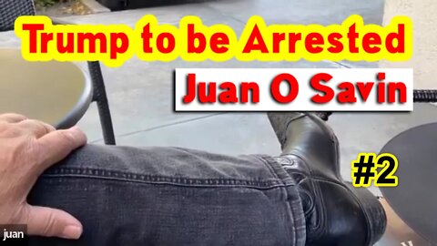 Juan O Savin - Pres Trump to be Arrested. #2