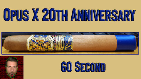 60 SECOND CIGAR REVIEW - Opus X 20th Anniversary - Should I Smoke This