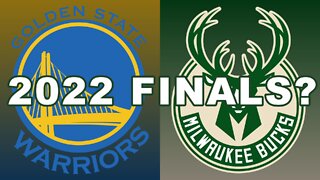 Are the Milwaukee Bucks and Golden State Warriors Likely to Meet in the 2022 NBA Finals?