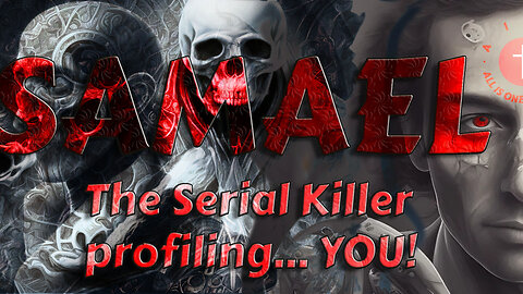 Unveiling Samael: The Ultimate Serial Killer on a Mission to Profile You // Truthblood diggin deeper
