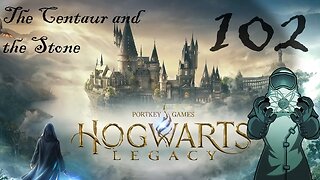 Hogwarts Legacy, ep102: The Centaur and the Stone