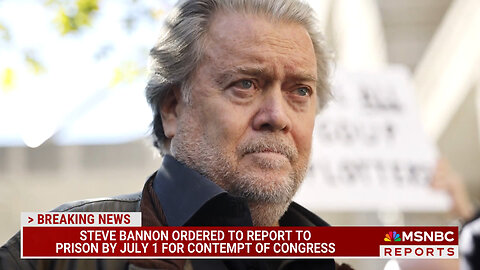 Judge Orders Steve Bannon To Jail By July 1 For Contempt Of Congress