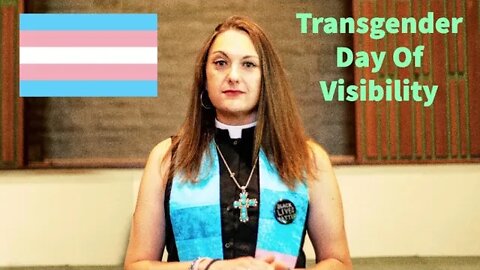 Churches Celebrate "International Transgender Day Of Visibility" Compilation