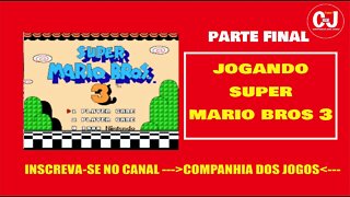 Jogando Super Mario Bros 3 - Parte 8 [Final]