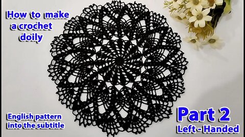How to make a crochet round doily part 2 - Left Handed.
