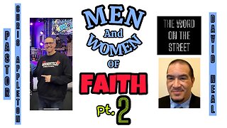 Men and Women of Faith: with Pastor Chris Appleton pt.2