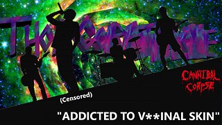 WRATHAOKE - Cannibal Corpse - Addicted To V**inal Skin (censored) (Karaoke)