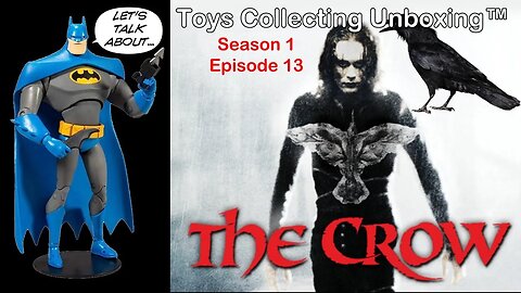 Toys Collecting Unboxing™ S01E13 THE CROW & Pop Culture w' Big Stu