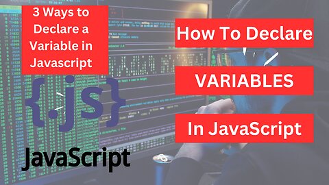 3 ways you can use to declare a variable in Javascript.