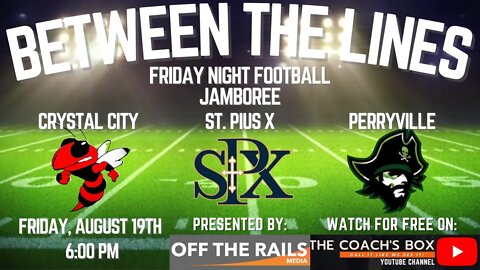 Between The Lines High School Football | Crystal City-St. Pius X-Perryville