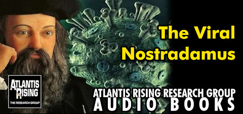 The Viral Nostradamus - From Atlantis Rising Research Group News Blog