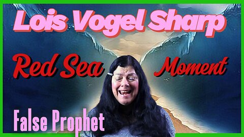 Lois Vogel Sharp The Red Sea Moment has already taken place