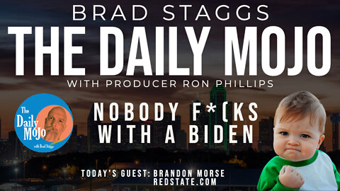 LIVE: Nobody F*(ks With A Biden - The Daily Mojo